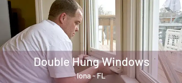 Double Hung Windows Iona - FL