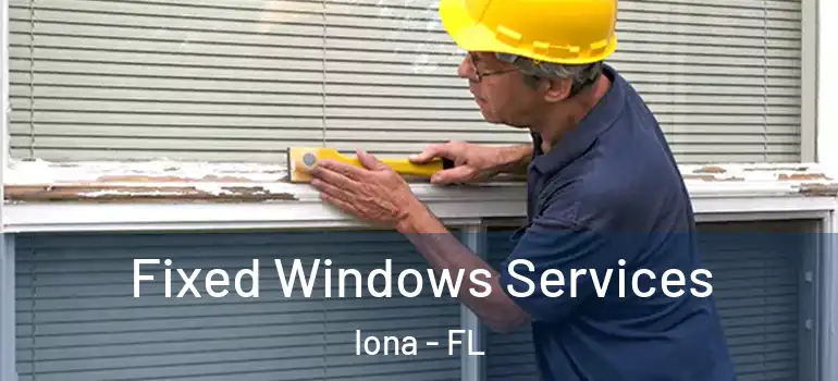 Fixed Windows Services Iona - FL