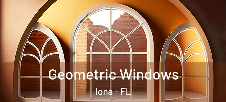 Geometric Windows Iona - FL