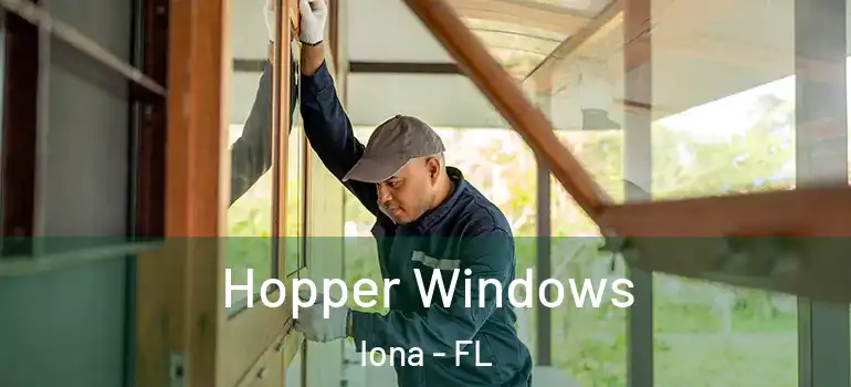 Hopper Windows Iona - FL