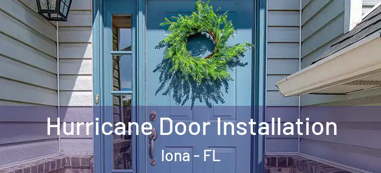 Hurricane Door Installation Iona - FL