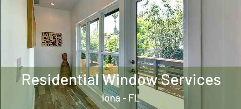 Residential Window Services Iona - FL