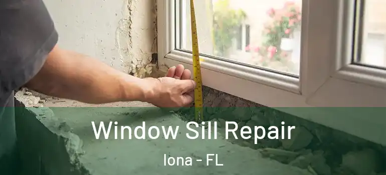 Window Sill Repair Iona - FL